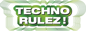 Techno Rulez!